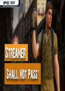 Streamer Shall Not Pass!